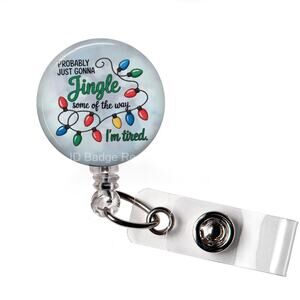 Probably Going To Jingle Some Of The Way ID Name Tag Badge Holder * Christmas *